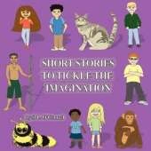 Short Stories to Tickle the Imagination