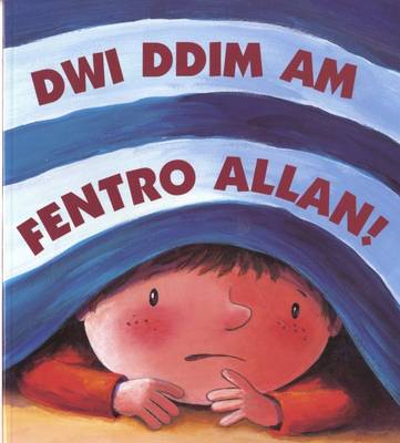 Dwi Ddim am Fentro Allan!