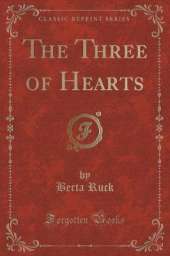 The Three of Hearts (Classic Reprint)