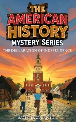 The American History Mystery Series: The Declaration of Independence