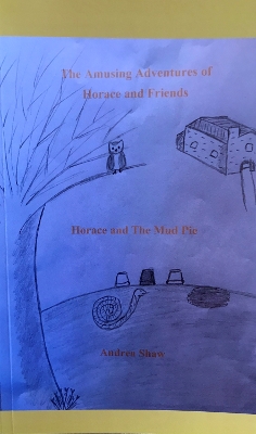 The Amusing Adventures of Horace and Friends: Horace and the Mudpie