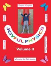 Joyful Physics Volume II: Learning by Experiencing - Momentum, Gravitational Force, and Weight Workbook