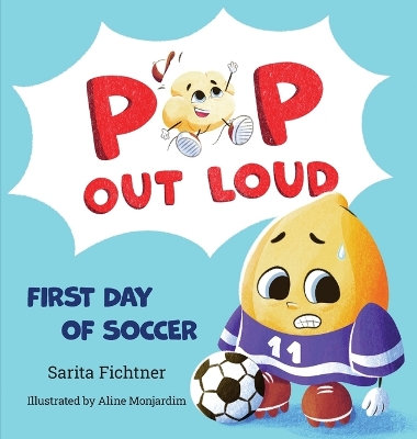 Pop Out Loud: First Day of Soccer