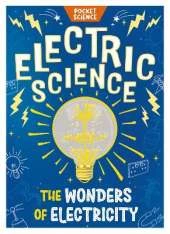 Pocket Science: Electric Science: The Science of Electricity