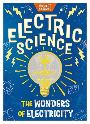 Pocket Science: Electric Science: The Wonders of Electricity