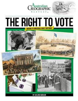Aust Geographic History The Right To Vote: History Year 6