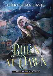 Born at Dawn: An Upper YA Fantasy Adventure Begins