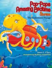 Pop-Pop's Amazing Bedtime Stories: The Underwater Voyage: : The Underwater Voyage
