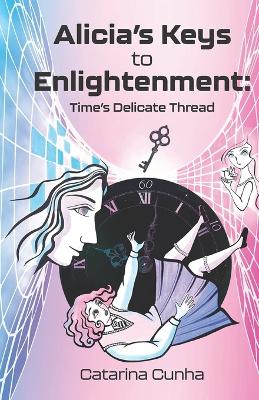 Alicia's Keys to Enlightenment: Time's Delicate Thread