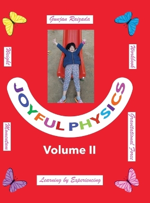 Joyful Physics Volume II: Learning by Experiencing - Momentum, Gravitational Force, and Weight Workbook