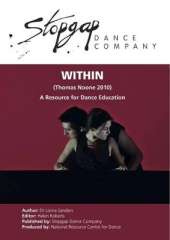 Within (Noone, 2010) Stopgap Dance Company - Education Pack