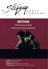 Within (Noone, 2010) Stopgap Dance Company - Education Pack