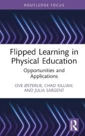 Flipped Learning in Physical Education: Opportunities and Applications