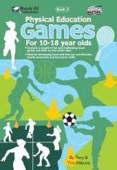 Physical Education Games Series: For 10-18 Year Olds