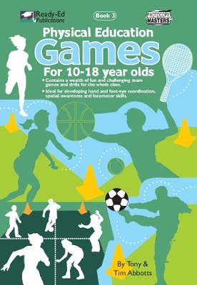 Physical Education Games Series: For 10-18 Year Olds