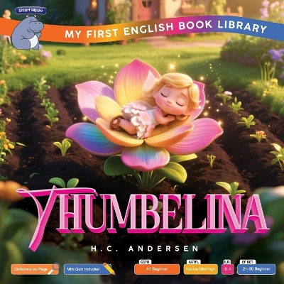 Thumbelina (Smart Hippo My First English Book Library): Educational Storybook (ESL Students)