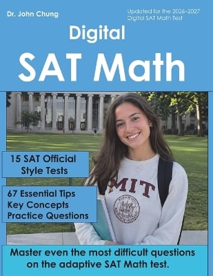 Digital SAT Math: This book is designed to help students solve any difficult questions on the SAT, an adaptive test.