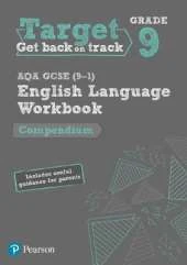 Target Grade 9 AQA GCSE (9-1) English Language Compendium Workbook: includes information for parents