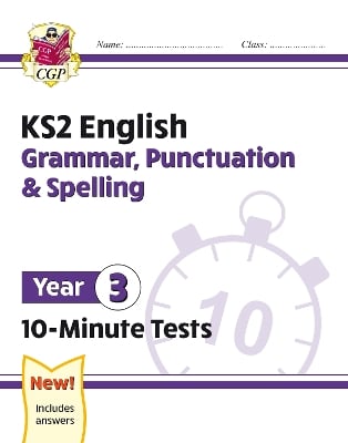 KS2 Year 3 English 10-Minute Tests: Grammar, Punctuation & Spelling