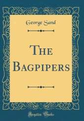 The Bagpipers (Classic Reprint)