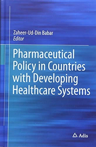 Pharmaceutical Policy in Countries with Developing Healthcare Systems