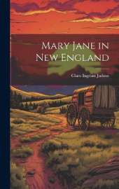 Mary Jane in New England
