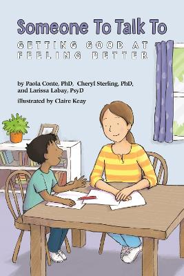 Someone to Talk To: Getting Good at Feeling Better