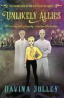 Unlikely Allies: The second book of the Battle of the Roses