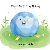 Circle Can't Stop Rolling: A Funny Rhyming Picture Book About Self-Control, Mindfulness, and Friendship for Children Aged 6-8