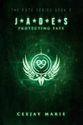 J*a*d*e*s: Protecting Fate: The Fate Series: Book 2