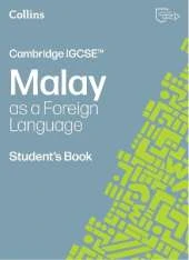 Cambridge IGCSE™ Malay as a Foreign Language Student’s Book