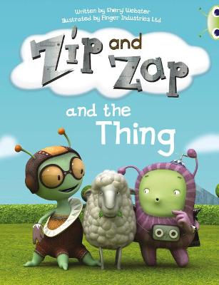 Bug Club Yellow A/1C Zip and Zap and the Thing 6-pack