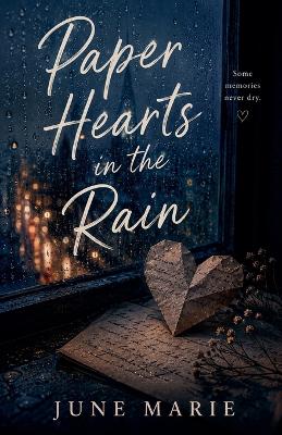 Paper Hearts in the Rain