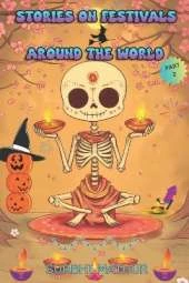 Stories on Festivals around the World: Part 2