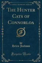 The Hunter Cats of Connorloa (Classic Reprint)