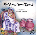 U-'awu!' No-'eshu!'