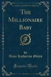 The Millionaire Baby (Classic Reprint)