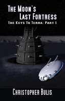 Moon's Last Fortress: The Keys to Terra