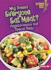 Why Doesnt Everyone Eat Meat: Vegetarianism and Special Diets