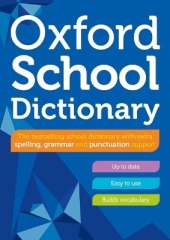 Oxford School Dictionary: Children's English Dictionary for Age 10+ - Year Group 6 & 7 - Ideal for Homework, Literacy & KS2-KS3 Support