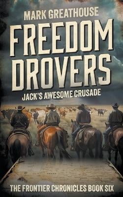 Freedom Drovers: Jack's Awesome Crusade