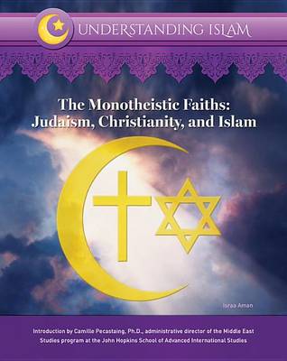 Monotheistic Faiths Judaism Christianity and Islam