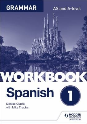 Spanish A-Level Grammar Workbook 1