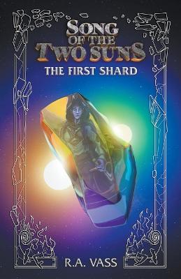 Song of the Two Suns: The First Shard
