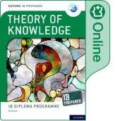 Oxford IB Diploma Programme: Oxford IB Diploma Programme: IB Prepared: Theory of Knowledge (Online)