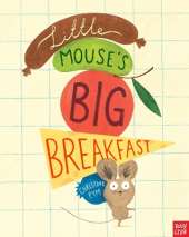 Little Mouse's Big Breakfast