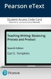 Teaching Writing: Balancing Process and Product -- Enhanced Pearson eText