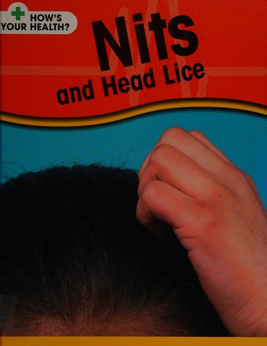 How's Your Health: Nits and Headlice