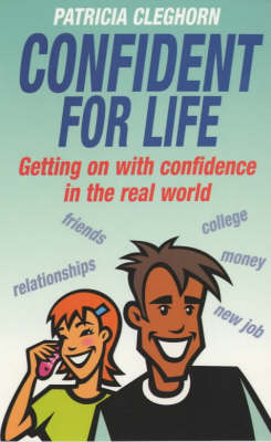 Confident for Life: Getting on with Confidence in the Real World