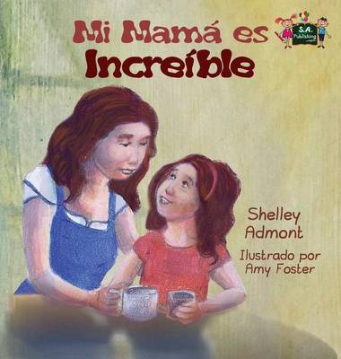 My Mom Is Awesome: Spanish Edition